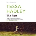 Cover-Bild zum Titel 'The Past Lib/E' von 'Tessa Hadley'
