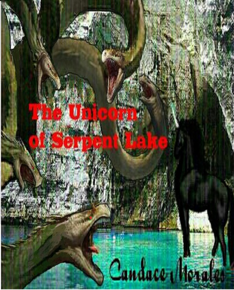 The Unicorn of Serpent Lake - Candace Morales