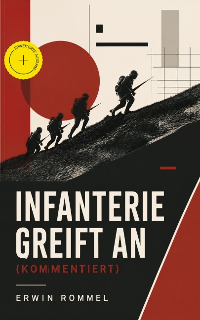Infanterie greift an (Kommentiert) - Erwin Rommel