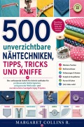 Cover-Bild zum Titel '500 unverzichtbare Nähtechniken, Tipps, Tricks und Kniffe' von 'Margaret Collins R.'