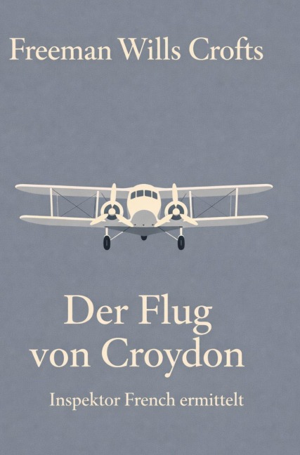 Der Flug von Croydon - Freeman Wills Crofts