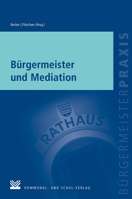 Bürgermeister und Mediation - Nicole Becker, Arp Fittschen