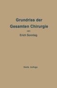 Cover-Bild zum Titel 'Grundriss der Gesamten Chirurgie' von 'Erich Sonntag'