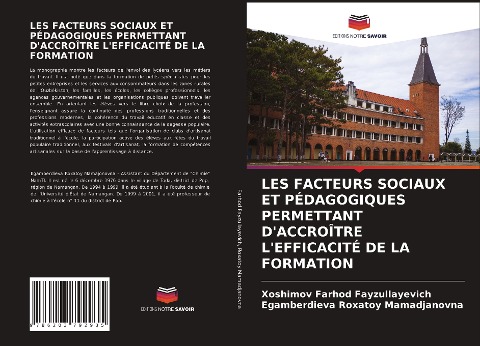 LES FACTEURS SOCIAUX ET PÉDAGOGIQUES PERMETTANT D'ACCROÎTRE L'EFFICACITÉ DE LA FORMATION - Xoshimov Farhod Fayzullayevich, Egamberdieva Roxatoy Mamadjanovna
