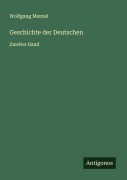 Cover-Bild zum Titel 'Geschichte der Deutschen' von 'Wolfgang Menzel'