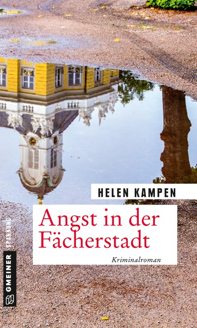 Angst in der Fächerstadt - Helen Kampen