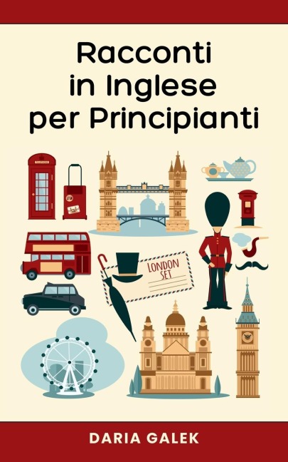 Racconti in Inglese per Principianti - Daria Galek