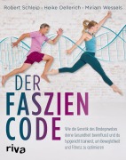 Cover-Bild zum Titel 'Der Faszien-Code' von 'Robert Schleip, Heike Oellerich, Miriam Wessels'
