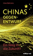 Cover-Bild zum Titel 'Chinas Gegenentwurf' von 'Uwe Behrens'