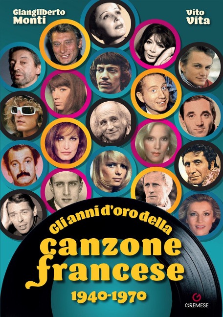 Gli anni d'oro della canzone francese 1940-1970 - Giangilberto Monti, Vito Vita