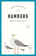 Cover-Bild zum Titel 'Hamburg Reiseführer LIEBLINGSORTE' von 'Birgit Haustedt'