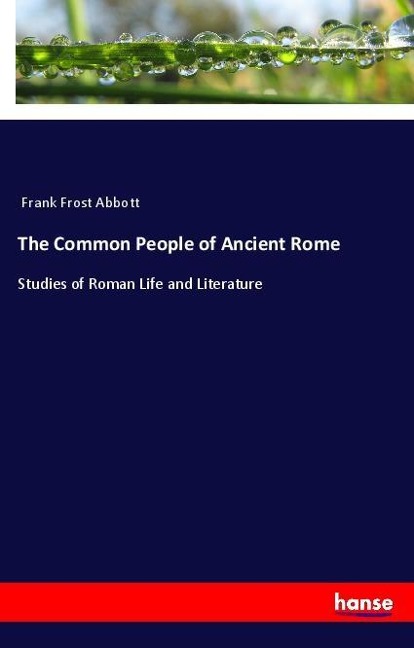 The Common People of Ancient Rome - Frank Frost Abbott