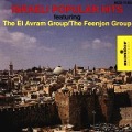 Israeli Popular Hits - El/Feenjon Group Avram Group