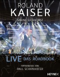 Cover-Bild zum Titel 'Live - Das Roadbook' von 'Roland Kaiser, Sabine Eichhorst'