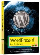 Cover-Bild zum Titel 'WordPress 6 - Das Praxisbuch' von 'Dirk Nöldner'