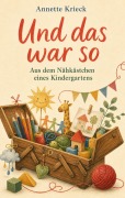 Cover-Bild zum Titel 'Und das war so' von 'Annette Krieck'