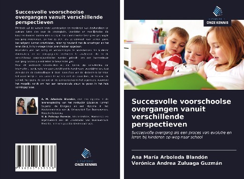 Succesvolle voorschoolse overgangen vanuit verschillende perspectieven - Ana María Arboleda Blandón, Verónica Andrea Zuluaga Guzmán