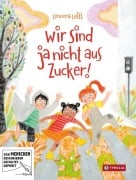 Cover-Bild zum Titel 'Wir sind ja nicht aus Zucker' von 'Leonora Leitl'