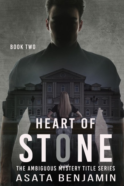 Heart Of Stone (The Ambiguous Mystery Title Series, #2) - Asata Benjamin