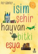 Cover-Bild zum Titel 'Isim Sehir Hayvan Bitki Esya' von 'Alp Gökalp'