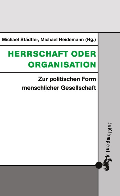 Herrschaft oder Organisation - 