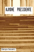 Ajmone Presidente - Giorgio Cazzanti