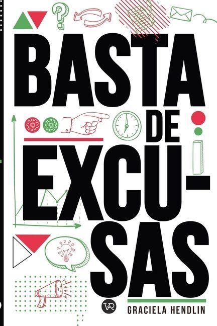 Basta de excusas - Graciela Hendlin
