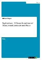 Explorations - 20 Essays In and Around Music, Sound, Literature and Places - Michael Regan