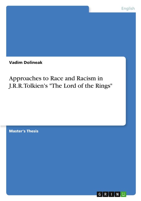 Approaches to Race and Racism in J.R.R.Tolkien's "The Lord of the Rings" - Vadim Dolineak