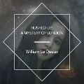 Cover-Bild zum Titel 'Hushed Up! A Mystery of London' von 'William Le Queux'
