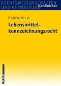 Cover-Bild zum Titel 'Lebensmittelkennzeichnungsrecht' von 'Christina Rempe'