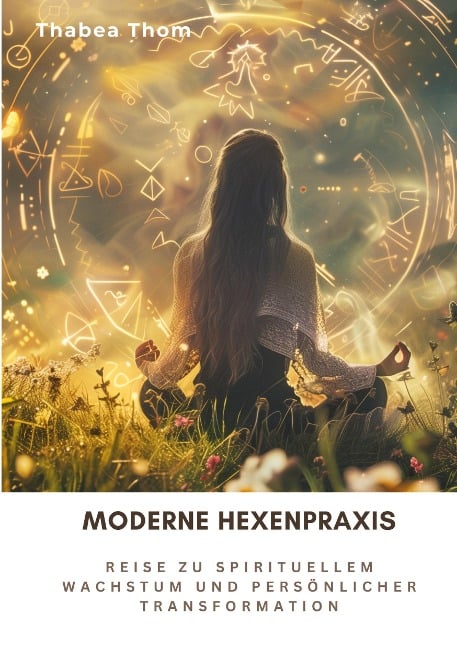 Moderne Hexenpraxis - Thabea Thom