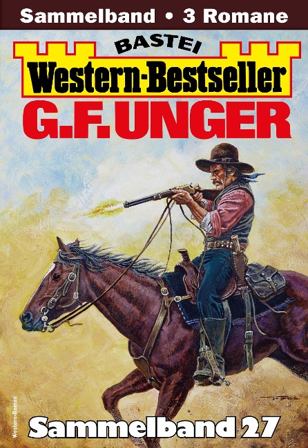 G. F. Unger Western-Bestseller Sammelband 27 - G. F. Unger
