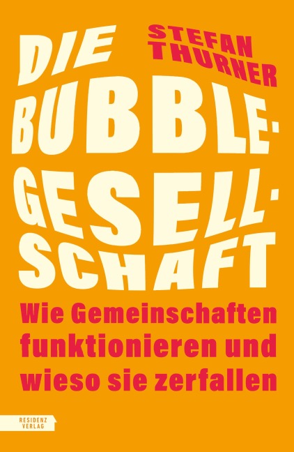 Die Bubble-Gesellschaft - Stefan Thurner