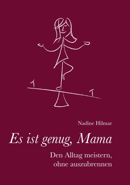 Es ist genug, Mama - Nadine Hilmar