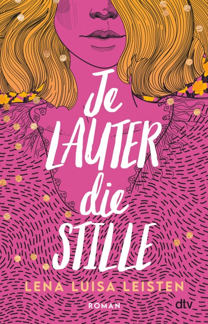 Je lauter die Stille - Lena Luisa Leisten