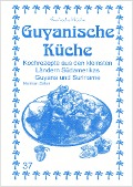 Guyanische Küche - Nariman Zeitun, M. Nader Asfahani, Hiba Zeitun