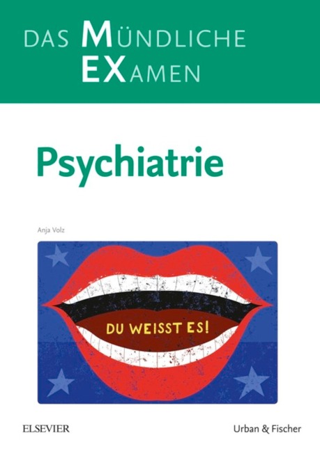 MEX Das Mündliche Examen - Psychiatrie - Anja Volz