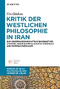 Cover-Bild zum Titel 'Kritik der westlichen Philosophie in Iran' von 'Urs Gösken'