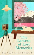 Cover-Bild zum Titel 'The Lantern of Lost Memories' von 'Sanaka Hiiragi'