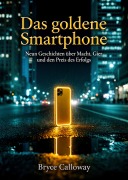 Cover-Bild zum Titel 'Das goldene Smartphone' von 'Bryce Calloway'