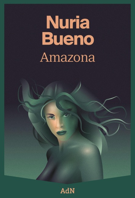 Amazona - Nuria Bueno