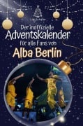 Cover-Bild zum Titel 'Der inoffizielle Adventskalender von Alba Berlin' von 'Lily Schäfer'