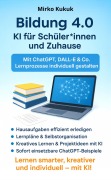 Cover-Bild zum Titel 'Bildung 4.0 - KI für Schüler*innen und Zuhause' von 'Mirko Kukuk'