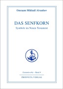 Cover-Bild zum Titel 'Das Senfkorn' von 'Omraam Mikhael Aivanhov'
