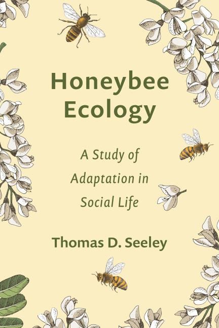 Honeybee Ecology - Thomas D. Seeley