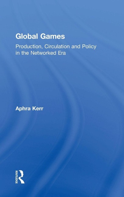 Global Games - Aphra Kerr