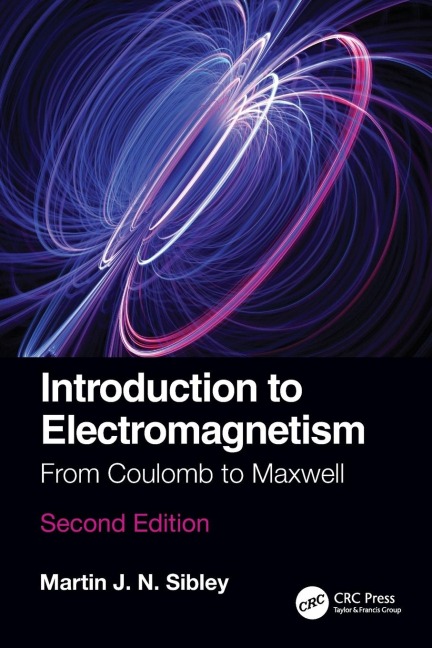Introduction to Electromagnetism - Martin J N Sibley