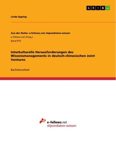 Interkulturelle Herausforderungen des Wissensmanagements in deutsch-chinesischen Joint Ventures - Linda Epping