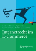 Cover-Bild zum Titel 'Internetrecht im E-Commerce' von 'Bert Eichhorn, Gerrit Tamm, Ralph Schuhmann, Björn Heinze'